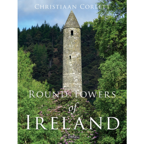O'Brien Press Ltd Round Towers of Ireland (häftad, eng)