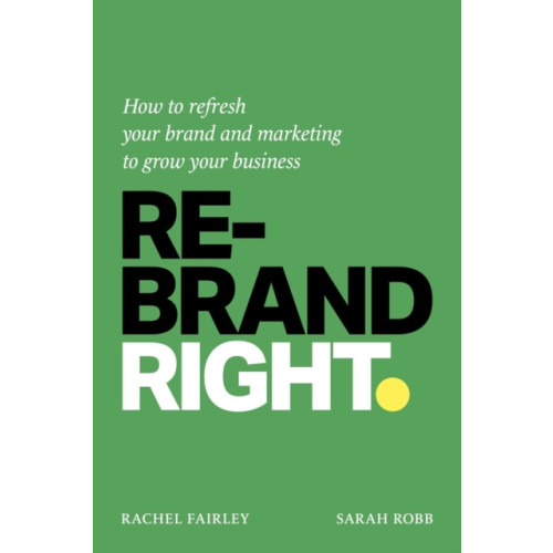 Practical Inspiration Publishing Rebrand Right (häftad, eng)