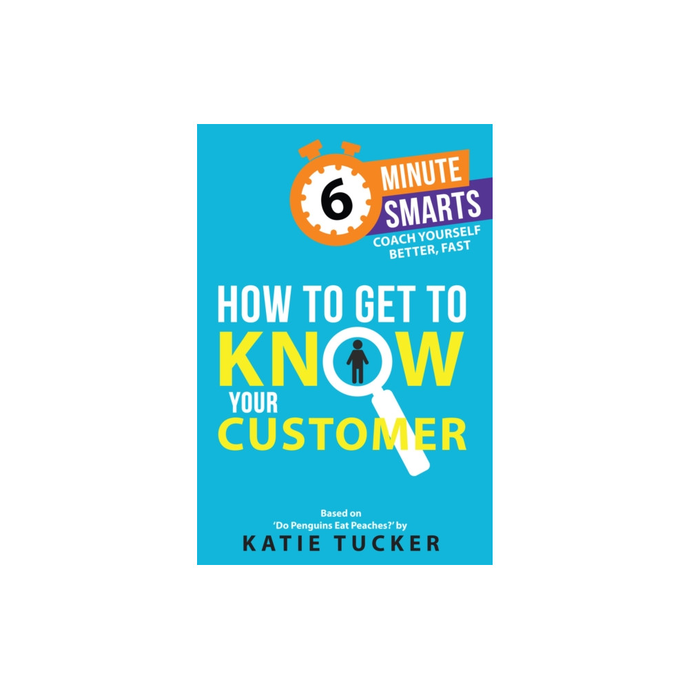 Produktbild för How to Get to Know your Customer (häftad, eng)