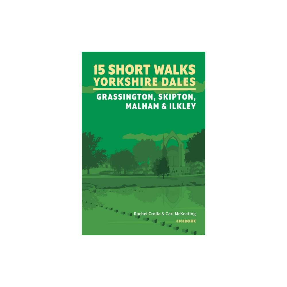 Produktbild för 15 Short Walks in the Yorkshire Dales - Grassington, Skipton, Malham and Ilkley (häftad, eng)