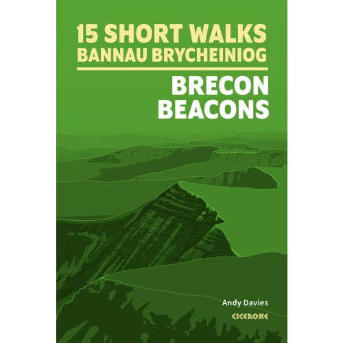 Cicerone Press 15 Short Walks in Bannau Brycheiniog - Brecon Beacons (häftad, eng)