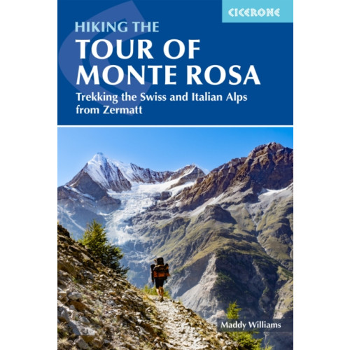 Cicerone Press Hiking the Tour of Monte Rosa (häftad, eng)