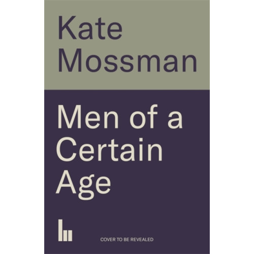 Bonnier Books Ltd Men of a Certain Age (inbunden, eng)