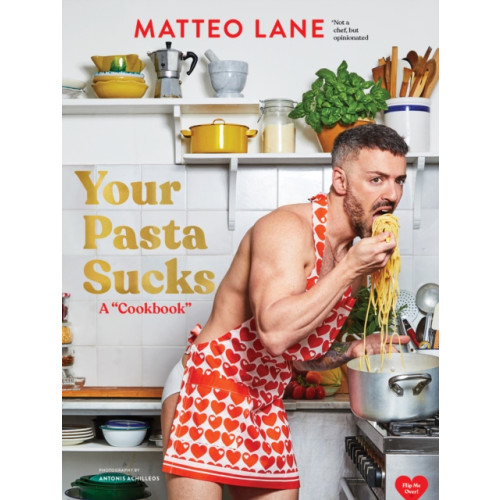 Chronicle Books Your Pasta Sucks (inbunden, eng)