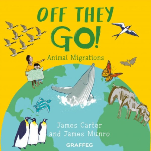Graffeg Limited World of Wild: Off They Go! (häftad, eng)