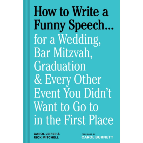Chronicle Books How to Write a Funny Speech… (inbunden, eng)
