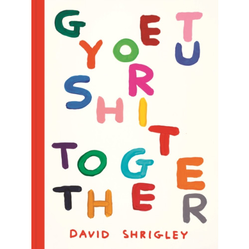 Chronicle Books Get Your Shit Together (häftad, eng)