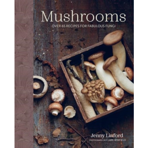Ryland, Peters & Small Ltd Mushrooms (inbunden, eng)
