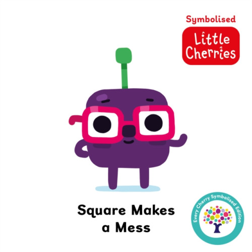 Sweet Cherry Publishing Square Makes a Mess: Accessible Symbolised Edition (bok, board book, eng)