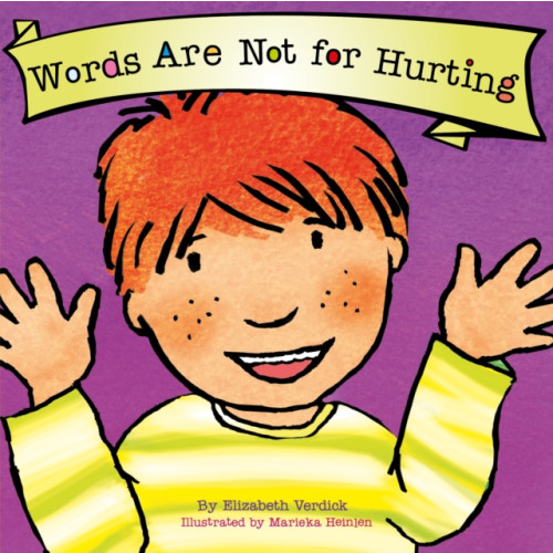 Sweet Cherry Publishing Words Are Not for Hurting (Best Behavior) (bok, board book, eng)