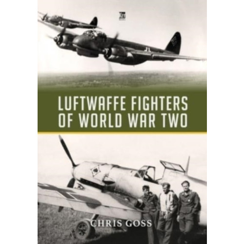 Key Publishing Ltd Luftwaffe Fighters of World War II (inbunden, eng)