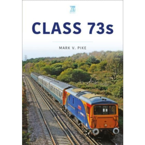 Key Publishing Ltd Class 73s (häftad, eng)