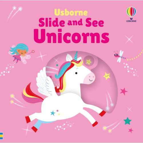 Usborne Publishing Ltd Slide and See Unicorns (bok, board book, eng)