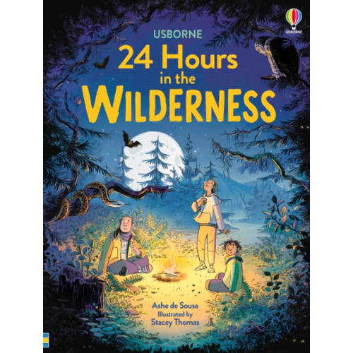 Usborne Publishing Ltd 24 Hours in the Wilderness (inbunden, eng)
