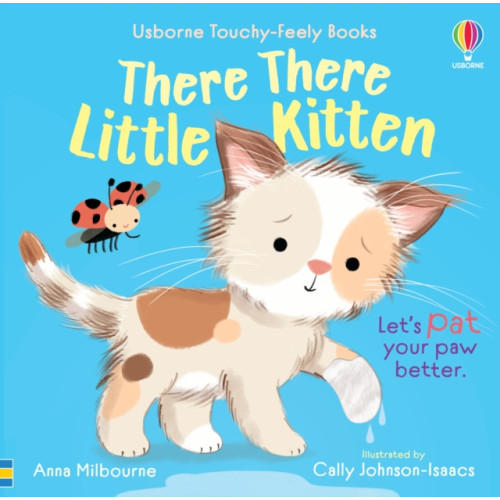 Usborne Publishing Ltd There There Little Kitten (bok, board book, eng)