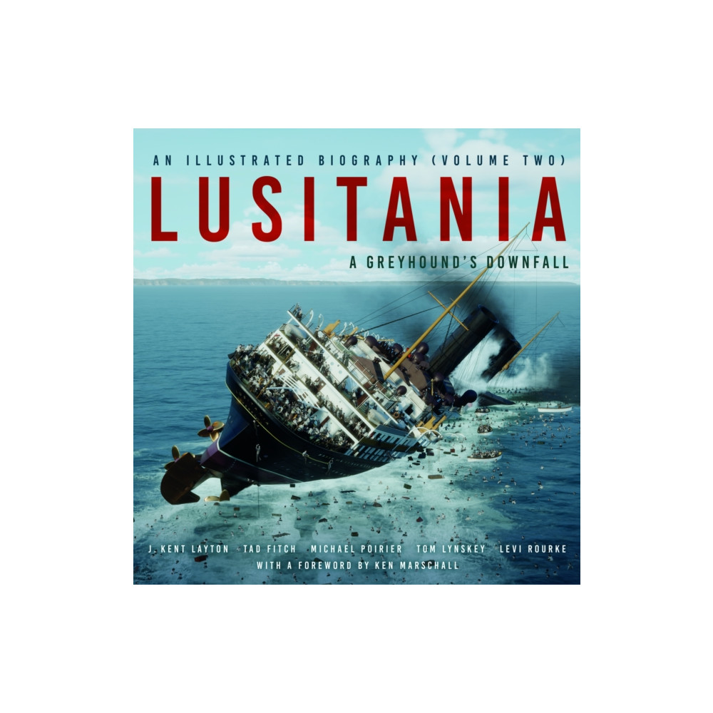Produktbild för Lusitania: An Illustrated Biography (Volume Two) (inbunden, eng)