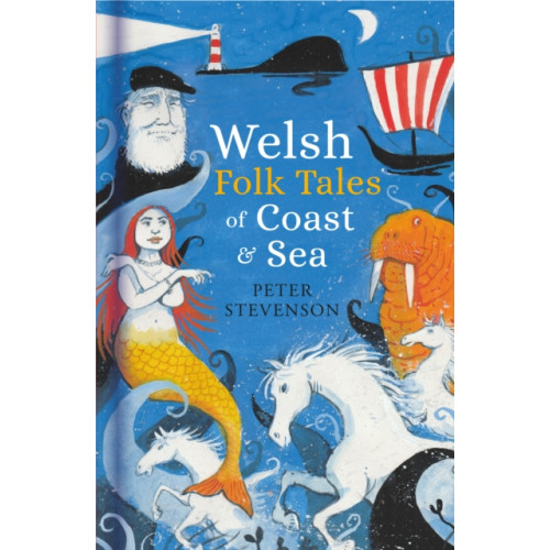 The History Press Ltd Welsh Folk Tales of Coast and Sea (inbunden, eng)