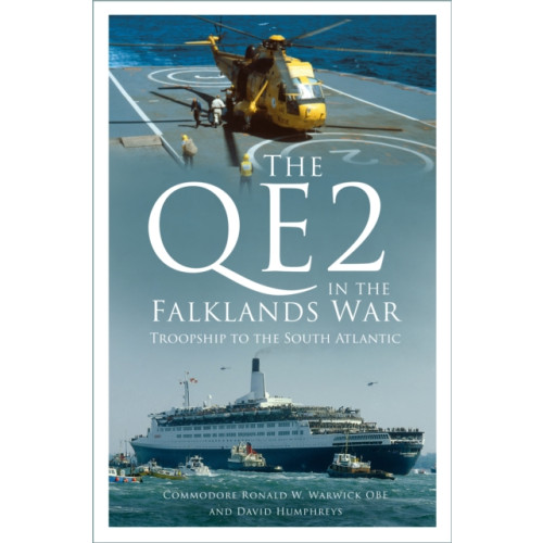 The History Press Ltd The QE2 in the Falklands War (inbunden, eng)