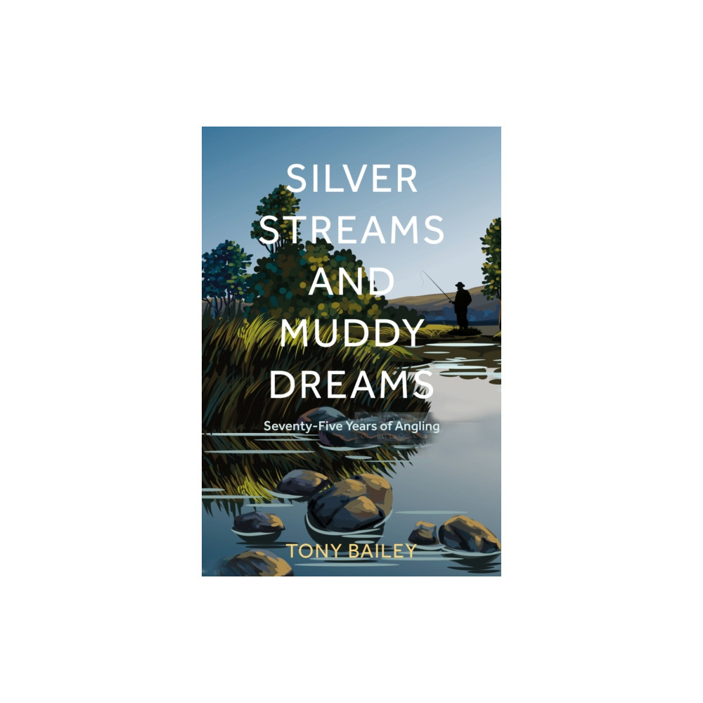 Produktbild för Silver Streams and Muddy Dreams (inbunden, eng)