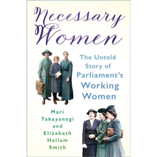 The History Press Ltd Necessary Women (häftad, eng)