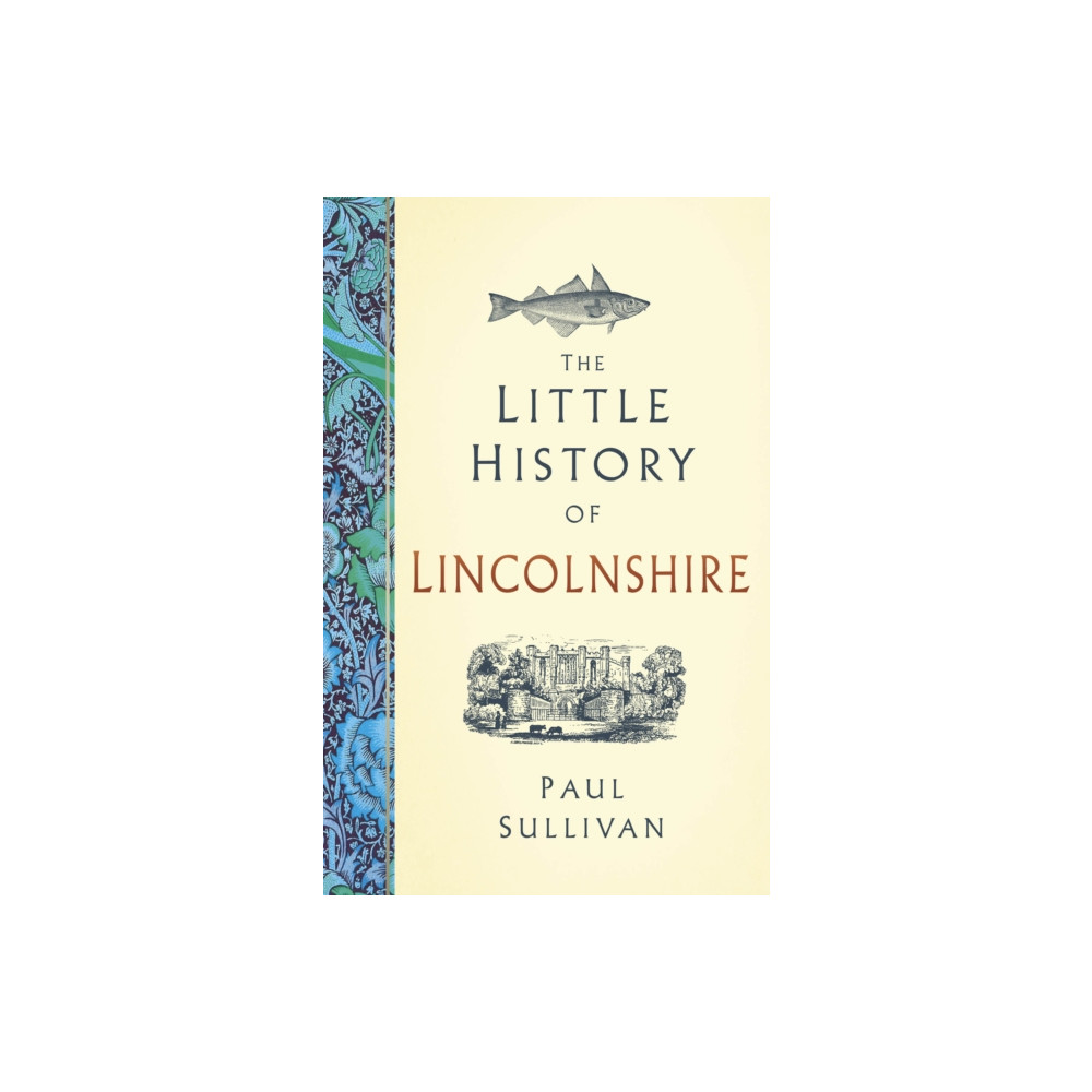 Produktbild för The Little History of Lincolnshire (inbunden, eng)
