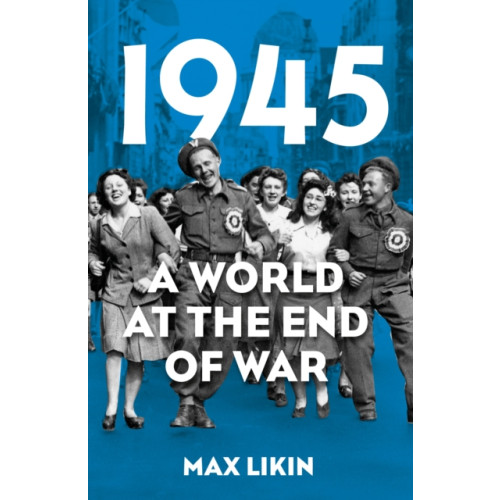 The History Press Ltd 1945 (häftad, eng)