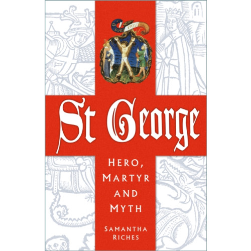 The History Press Ltd St George: Hero, Martyr and Myth (häftad, eng)