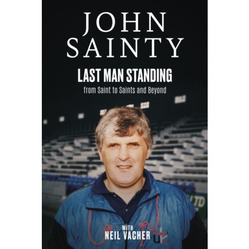 Pitch Publishing Ltd Last Man Standing (inbunden, eng)