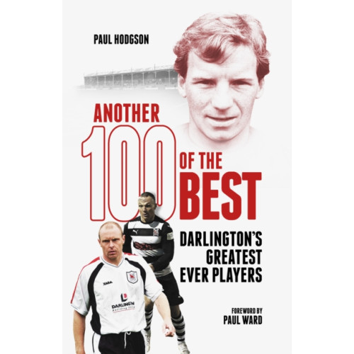 Pitch Publishing Ltd Another Hundred of the Best (inbunden, eng)
