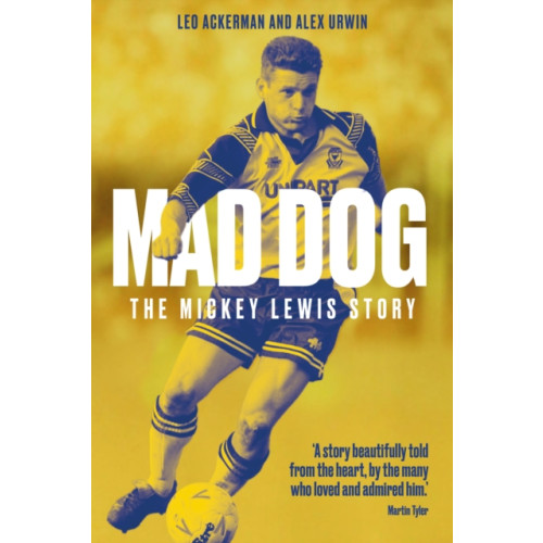 Pitch Publishing Ltd Mad Dog (inbunden, eng)