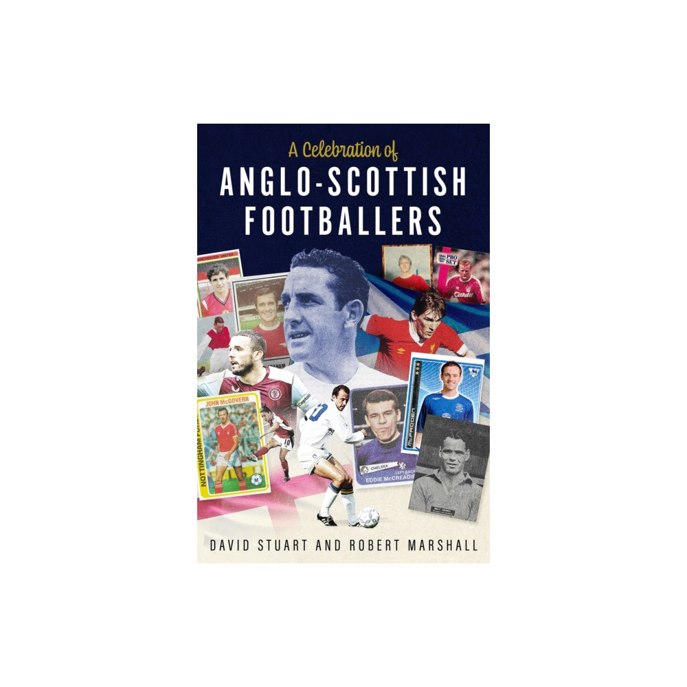 Produktbild för A Celebration of Anglo-Scottish Footballers (inbunden, eng)