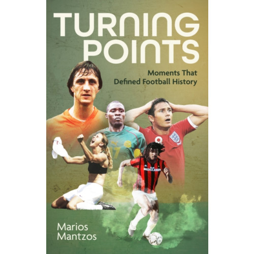 Pitch Publishing Ltd Turning Points (häftad, eng)