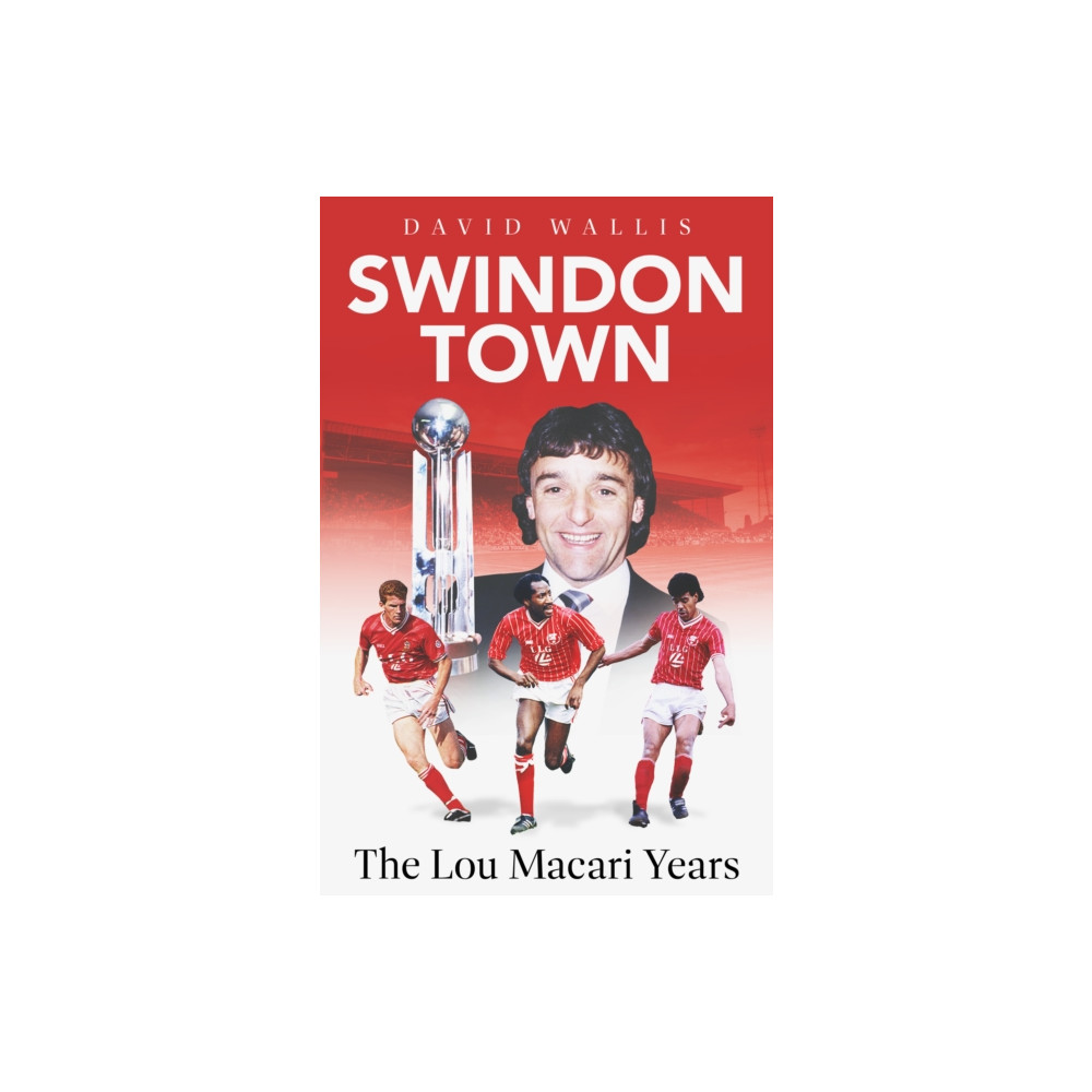 Produktbild för Swindon Town (inbunden, eng)