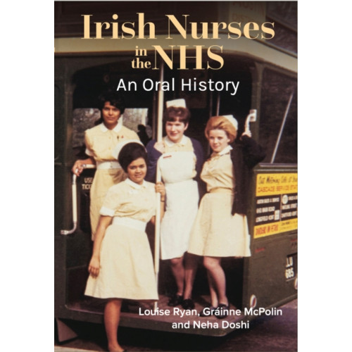 Four Courts Press Ltd Irish Nurses in the NHS: An Oral History (häftad, eng)