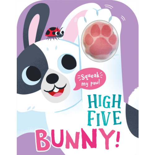 Gemini Books Group Ltd High Five Bunny! A count-and-squeak book. (bok, board book, eng)