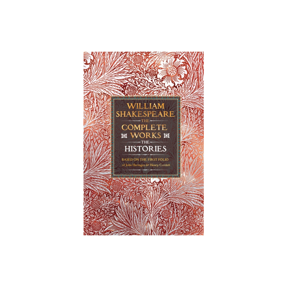 Produktbild för William Shakespeare Complete Works The Histories (inbunden, eng)