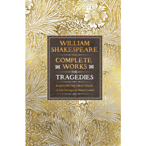 Flame Tree Publishing William Shakespeare Complete Works The Tragedies (inbunden, eng)