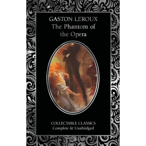 Flame Tree Publishing The Phantom of the Opera (inbunden, eng)