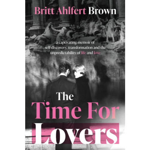 The Book Guild Ltd The Time For Lovers (häftad, eng)