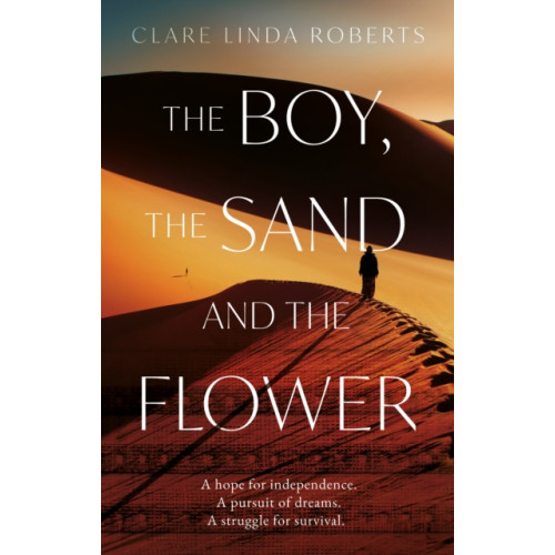 The Book Guild Ltd The Boy, the Sand and the Flower (häftad, eng)