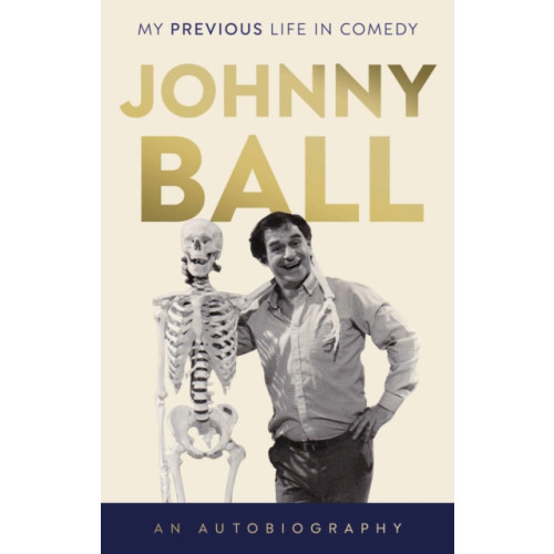 The Book Guild Ltd Johnny Ball - My Previous Life in Comedy (häftad, eng)