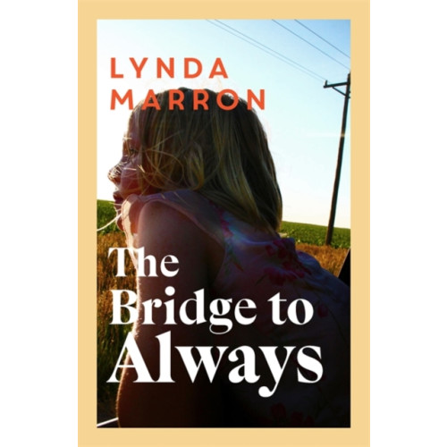 Bonnier Books Ltd The Bridge to Always (häftad, eng)