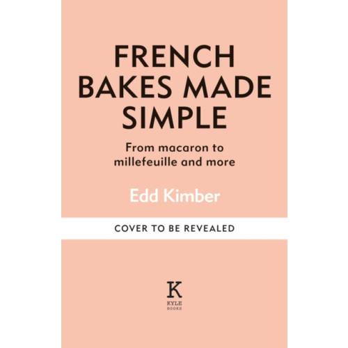 Octopus publishing group French Bakes Made Simple (inbunden, eng)