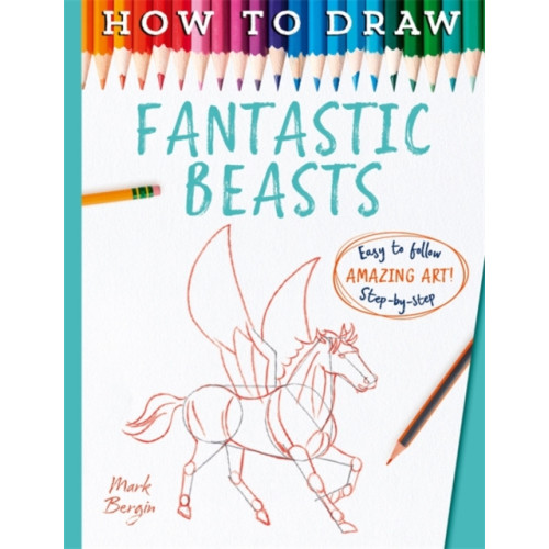 Bonnier Books Ltd How To Draw Fantastic Beasts (häftad, eng)