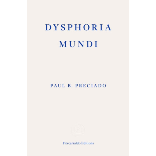 Fitzcarraldo Editions Dysphoria Mundi (häftad, eng)
