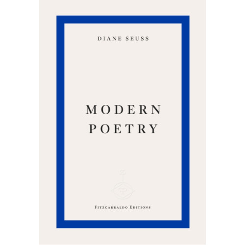 Fitzcarraldo Editions Modern Poetry (häftad, eng)