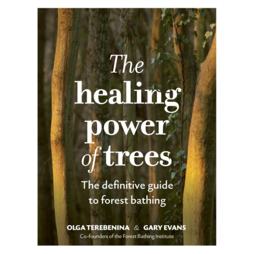Quarto Publishing Plc The Healing Power of Trees (inbunden, eng)