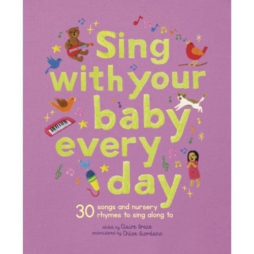 Quarto Publishing Plc Sing With Your Baby Every Day (inbunden, eng)