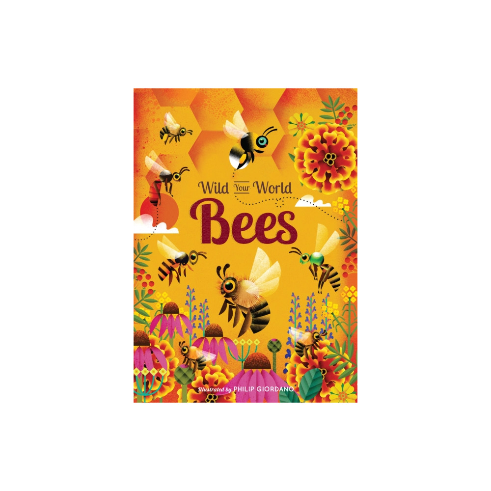 Produktbild för Wild Your World: Bees (inbunden, eng)
