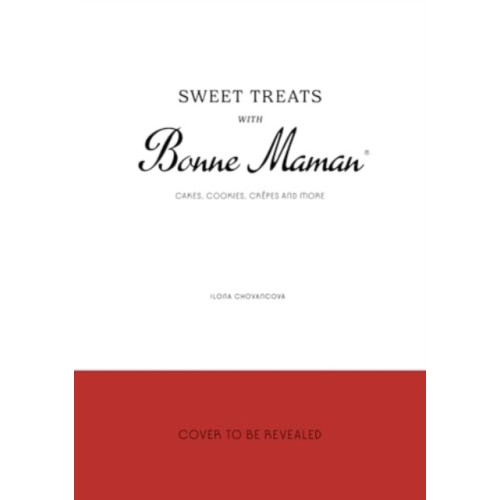 Quarto Publishing Plc Sweet Treats with Bonne Maman (inbunden, eng)